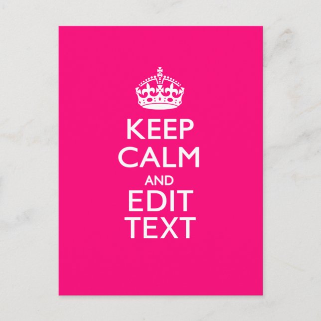 KEEP CALM AND Have Your Text EASILY PINK Postcard (Front)