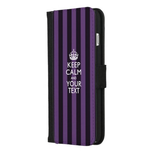 KEEP CALM AND Have Your Text iPhone 87 Plus Wallet Case