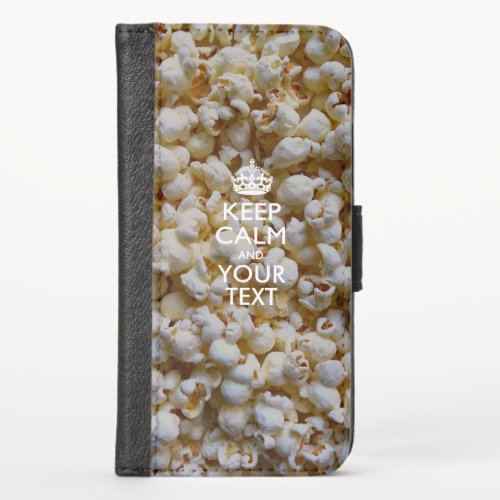 KEEP CALM AND Have Your Text iPhone X Wallet Case