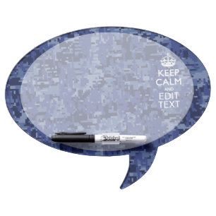 Keep Calm And Have Your Text Navy Digital Camo Dry Erase Board