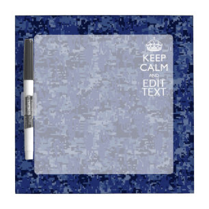 Keep Calm And Have Your Text Navy Digital Camo Dry-Erase Board