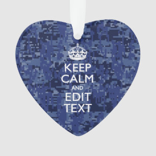 Keep Calm And Have Your Text Navy Digital Camo Ornament