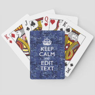 Keep Calm And Have Your Text Navy Digital Camo Poker Cards