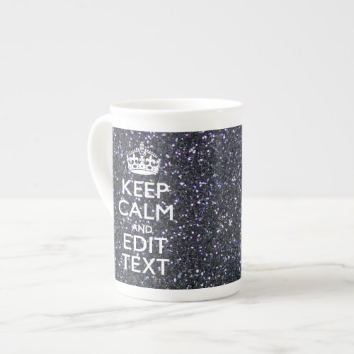 Keep Calm and Have Your Text on Midnight Bone China Mug