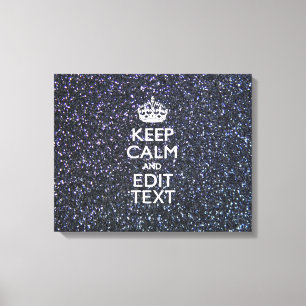 Keep Calm and Have Your Text on Midnight Canvas Print