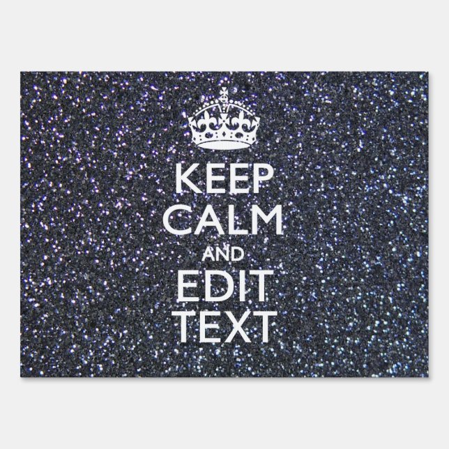 Keep Calm and Have Your Text on Midnight Yard Sign (Front)