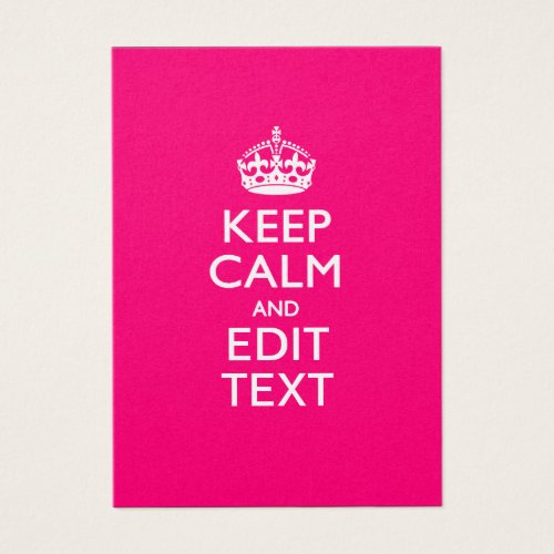Personalized KEEP CALM AND Your Text EASILY PINK Business Cards