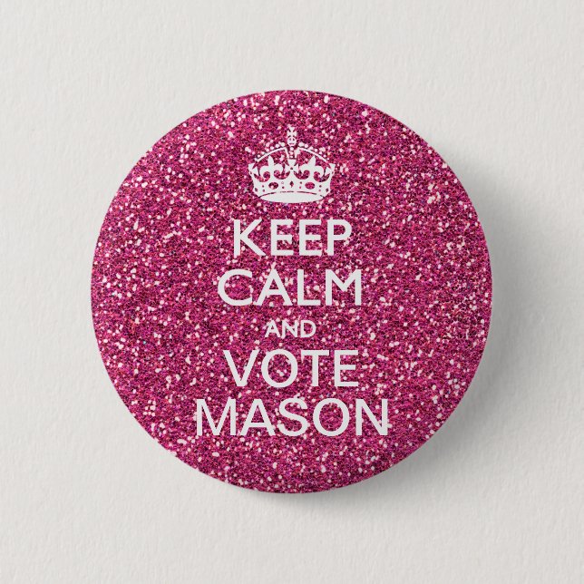 Keep Calm and Have Your Text on Pink Rose Button (Front)