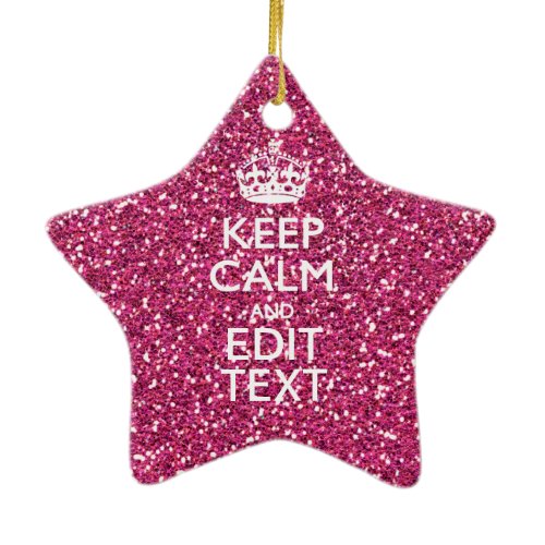 Keep Calm and Have Your Text on Pink Rose Ceramic Ornament