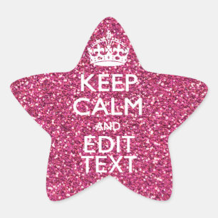 Keep Calm and Have Your Text on Pink Rose Star Sticker