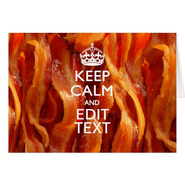 Keep Calm and Have Your Text on Sizzling Bacon Cards (Front Horizontal)