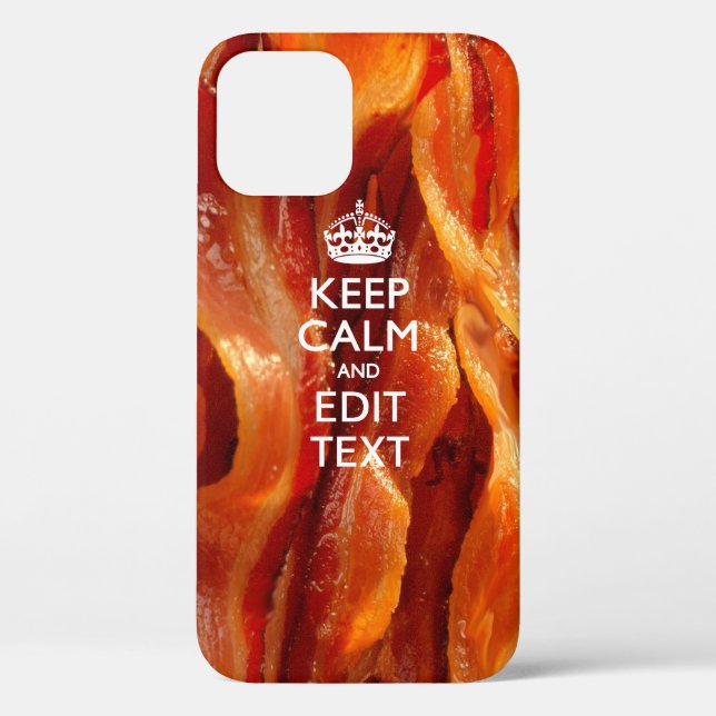 Keep Calm and Have Your Text on Sizzling Bacon Case-Mate iPhone Case (Back)