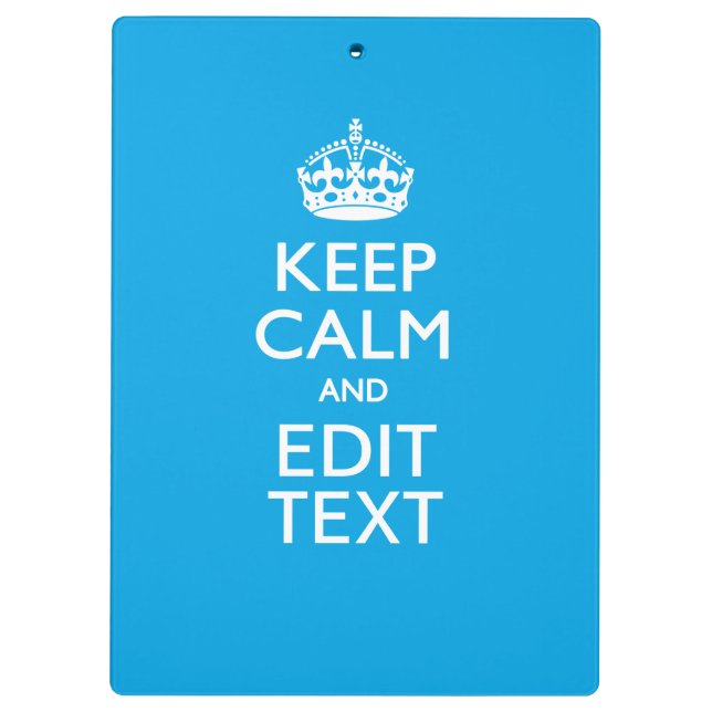 Keep Calm And Have Your Text on Sky Blue Accent Clipboard (Back)