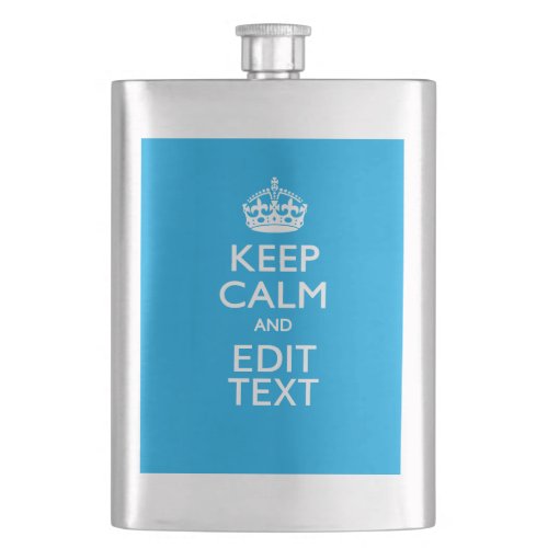 Keep Calm And Have Your Text on Sky Blue Accent Flask