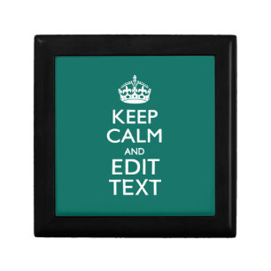 Keep Calm And Have Your Text on Teal Gift Box