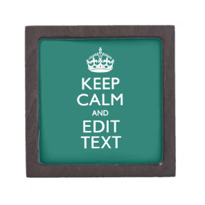 Keep Calm And Have Your Text on Teal Keepsake Box