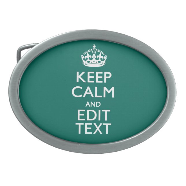 Keep Calm And Have Your Text on Teal Oval Belt Buckle (Front)