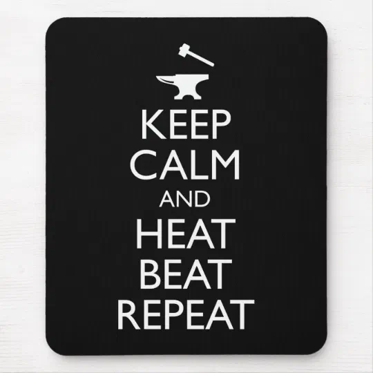 Keep Calm And Heat Beat Repeat Funny Blacksmith Mouse Pad Zazzle Com