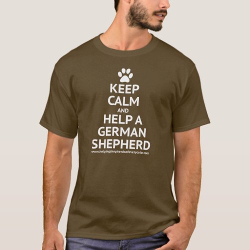 Keep Calm and Help a GSD T_Shirt