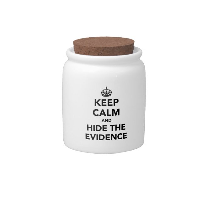 Keep Calm and Hide The Evidence Candy Jar (Front)