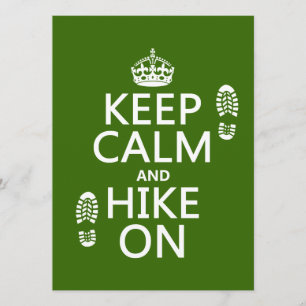 Keep Calm and Hike On (any background color) Invitation