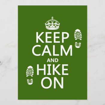 Keep Calm And Hike On (any Background Color) Invitation by keepcalmbax at Zazzle