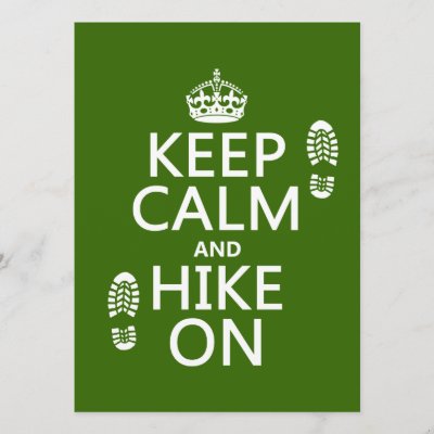 Keep Calm and Hike On (any background color) Invitation