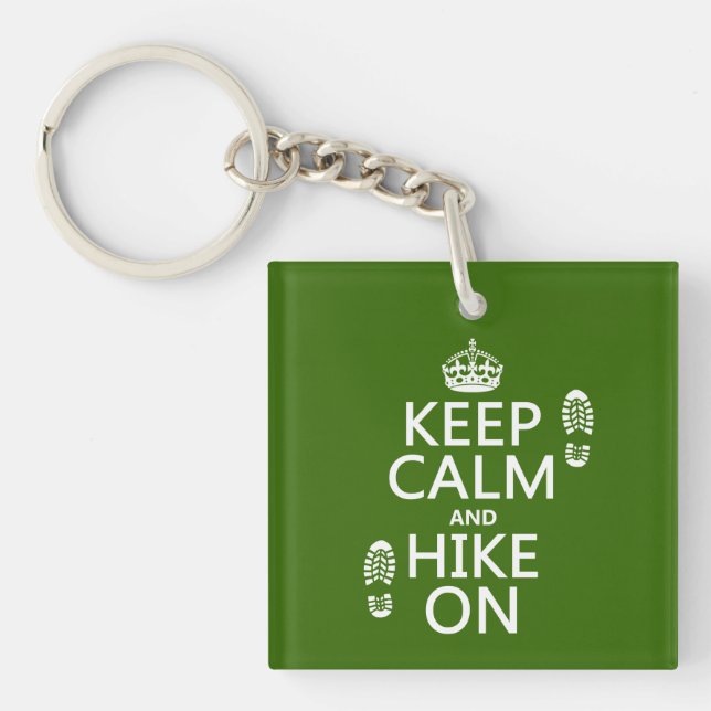 Keep Calm and Hike On (any background color) Keychain (Front)