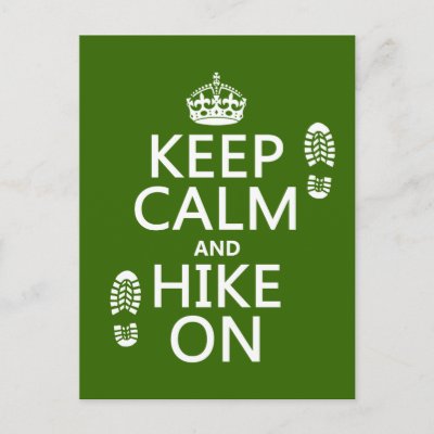 Keep Calm and Hike On (any background color) Postcard