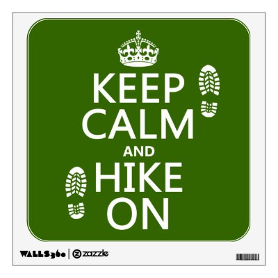 Keep Calm and Hike On (any background color) Wall Sticker