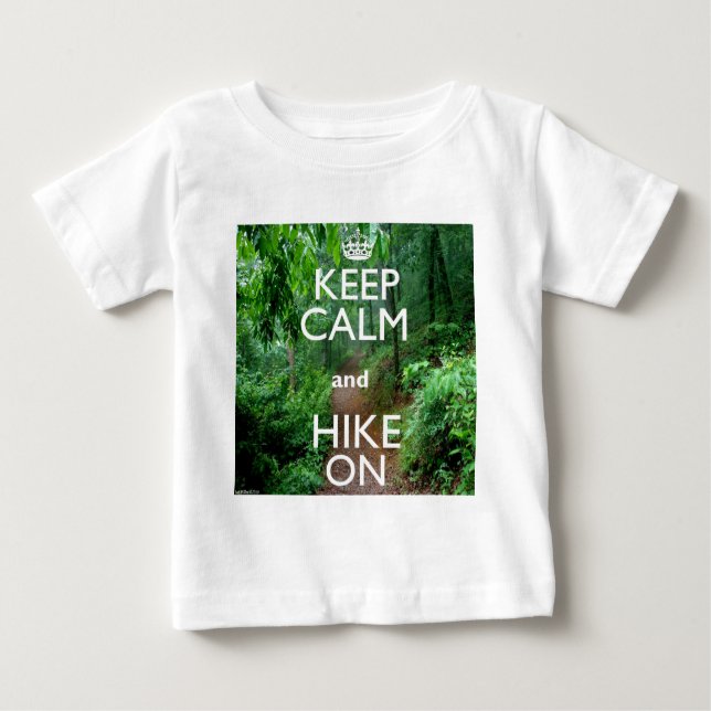 Keep Calm and Hike On Baby T-Shirt (Front)