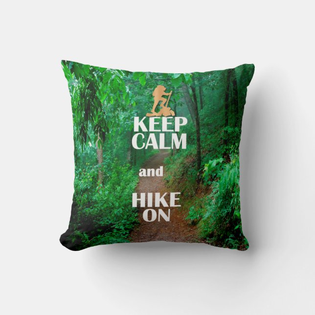 Keep Calm and Hike On Throw Pillow (Front)