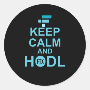Keep Calm And Hodl FTX coin Classic Round Sticker
