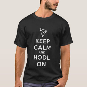 Keep Calm and Hodl On Tron Dark T-Shirt