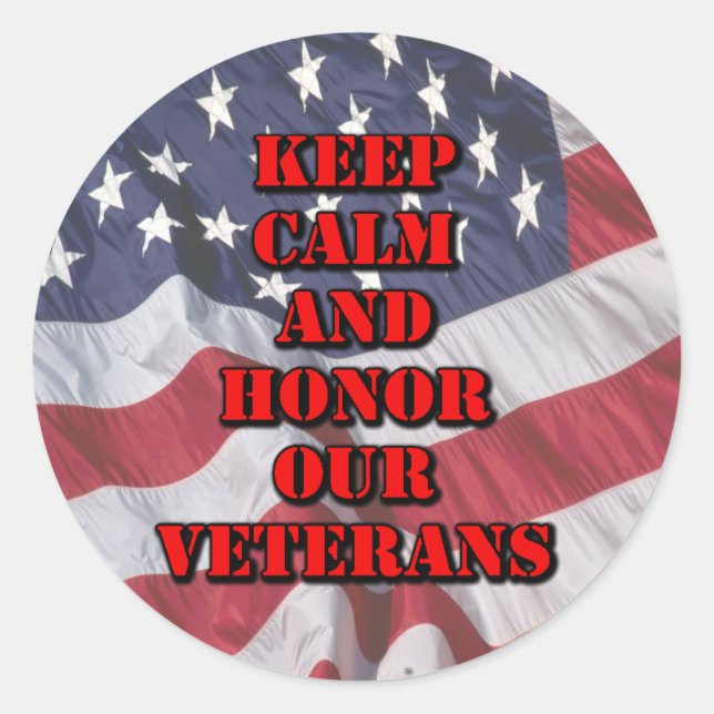 "Keep Calm and Honor Our Veterans" Sticker (Front)
