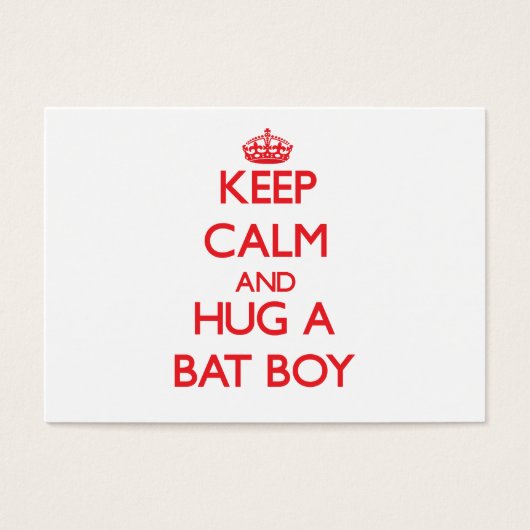 Keep Calm and Hug a Bat Boy (Front)