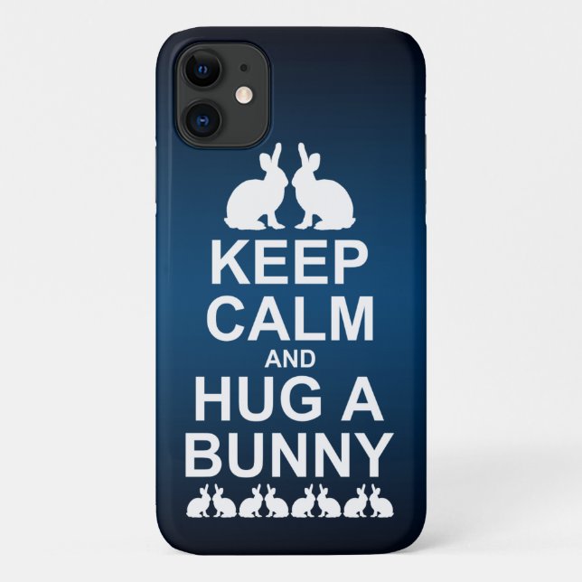 Keep Calm and Hug a Bunny iPhone 11 Case (Back)