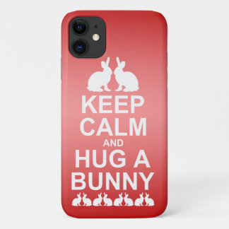 Keep Calm and Hug a Bunny iPhone 11 Case