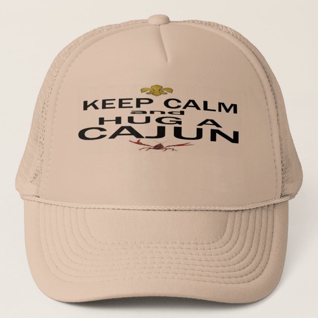 Keep Calm and Hug a Cajun Trucker Hat (Front)
