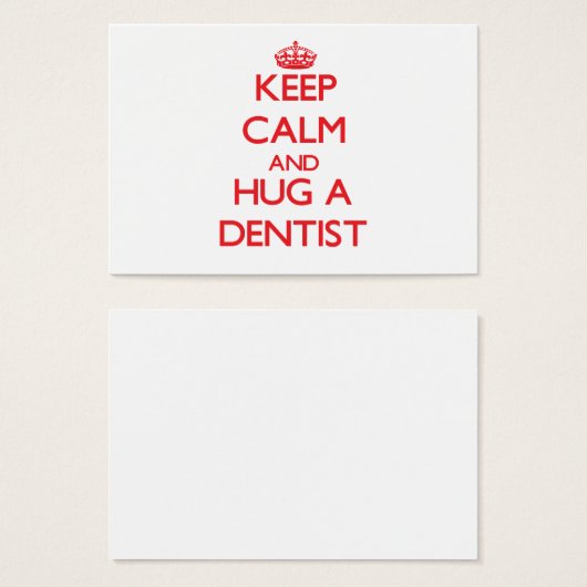 Keep Calm and Hug a Dentist (Front & Back)