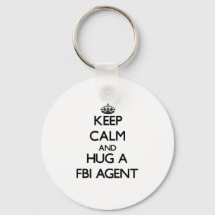 Keep Calm and Hug a Fbi Agent Keychain