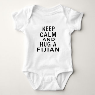 Keep Calm And Hug A Fijian Baby Bodysuit