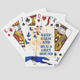 Keep Calm and Hug a Greyhound (a409) Poker Cards
