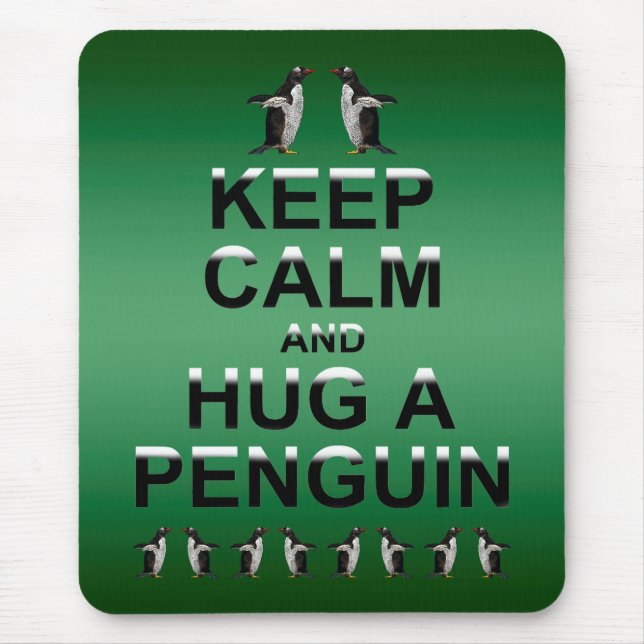 Keep Calm and Hug a Penguin Mousemat (Green) Mouse Pad (Front)