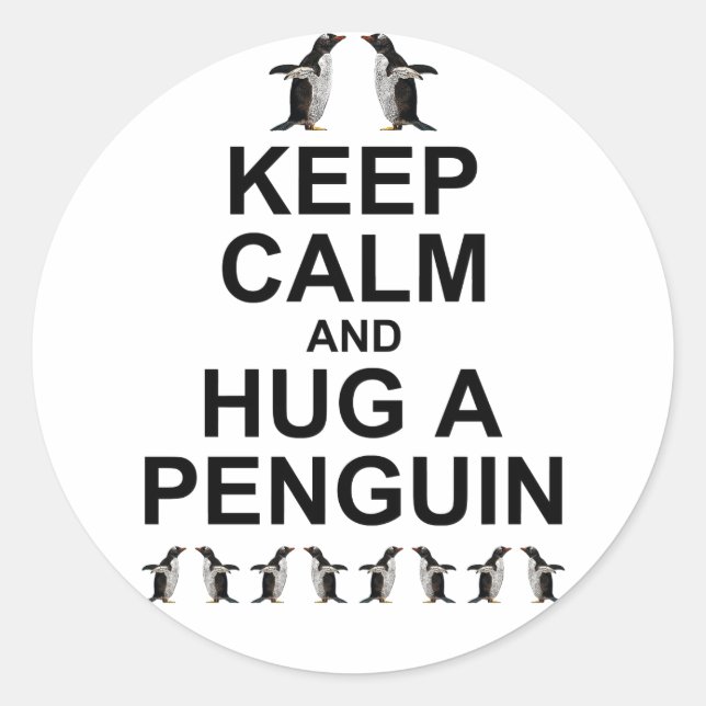 Keep Calm and Hug a Penguin Sticker (Front)