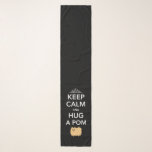 Keep Calm and Hug a Pom | Pomeranian Lover's Scarf<br><div class="desc">Pom Lover's Scarf. Tan Pomeranian.</div>
