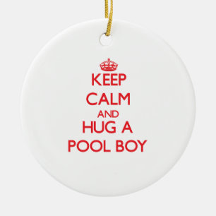 Keep Calm and Hug a Pool Boy Ceramic Ornament