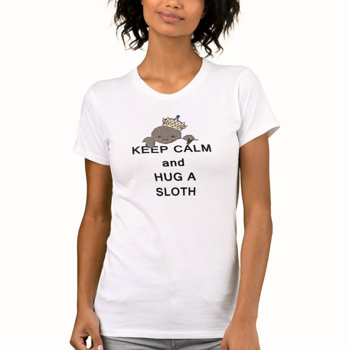 Keep Calm and Hug a Sloth Meme Tee Shirts