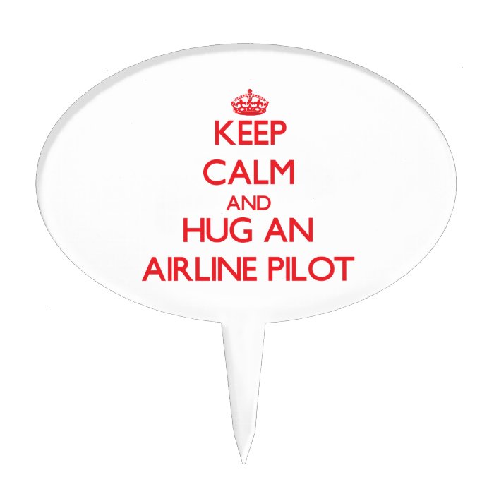 Keep Calm and Hug an Airline Cake Topper