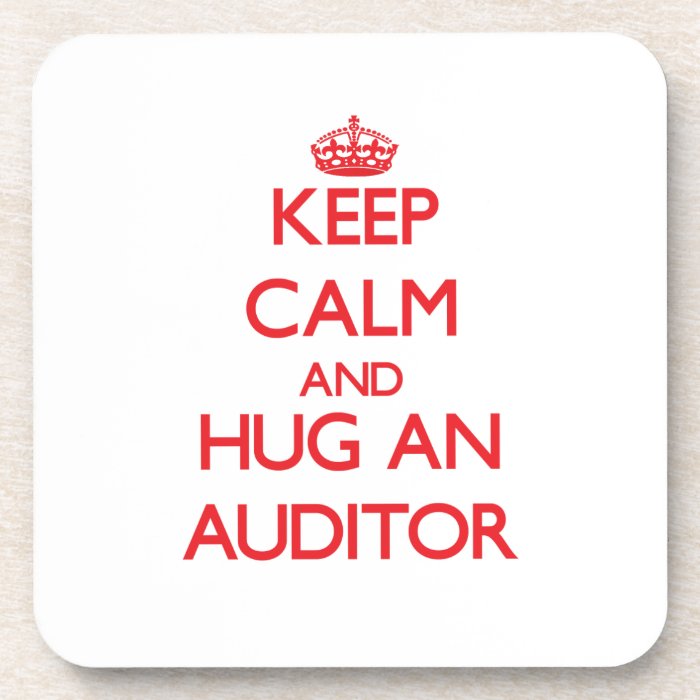 Keep Calm and Hug an Auditor Beverage Coaster